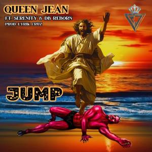 收聽Queen Jean的Jump (feat. Serenity & DB Reborn)歌詞歌曲