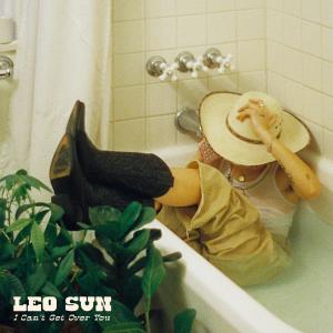 ดาวน์โหลดและฟังเพลง I Can't Get Over You พร้อมเนื้อเพลงจาก Leo Sun