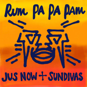 ดาวน์โหลดและฟังเพลง Rum Pa Pa Pam พร้อมเนื้อเพลงจาก Jus Now