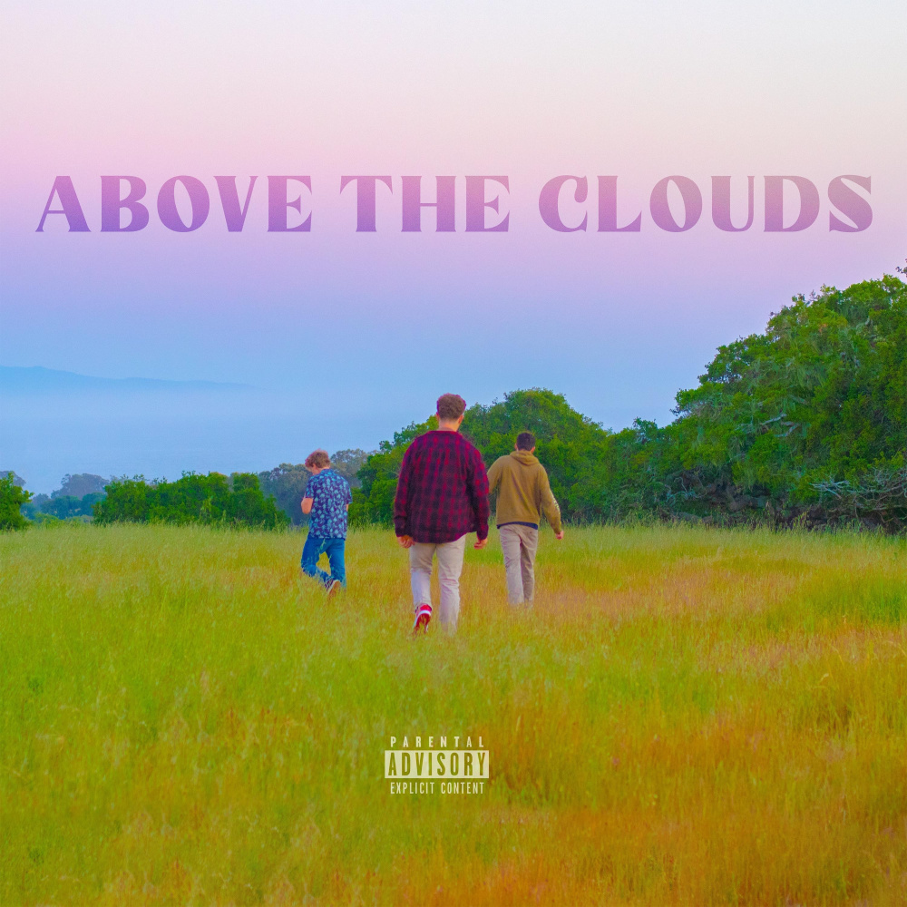 Above the Clouds (Explicit)