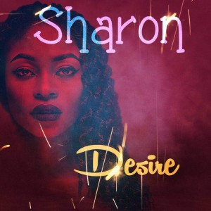 Dengarkan Desire lagu dari Sharon dengan lirik
