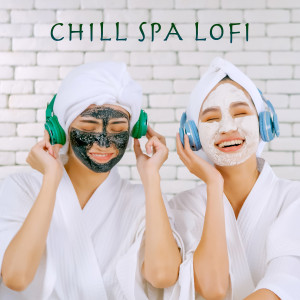 Album Chill Spa Lofi from Various