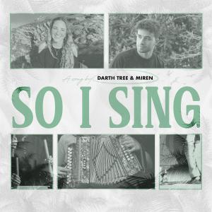 Album So I Sing (feat. Miren) oleh Darth Tree