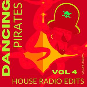 Various的专辑Dancing Pirates, Vol. 4 (House Radio Edits)