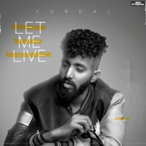 Listen to Let Me Live song with lyrics from Kundal