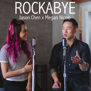 Listen to Rockabye song with lyrics from Jason Chen