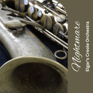 ดาวน์โหลดและฟังเพลง Nightmare พร้อมเนื้อเพลงจาก Elgar's Creole Orchestra