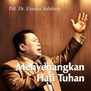 收听Pdt. Dr. Erastus Sabdono的Hanya Kau Tuhan歌词歌曲