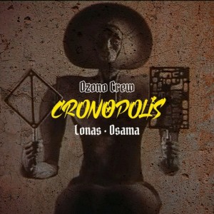 Album Cronopolis (Explicit) from Ozono Crew