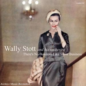 Wally Stott and His Orchestra的專輯There's No Business Like Show Business (A Tribute to Irving Berlin)