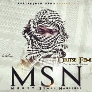 Album Money Stop Nonsense(MSN) (Explicit) from Oritse Femi