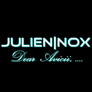 Listen to Dear Avicii (Original Mix) song with lyrics from Julien