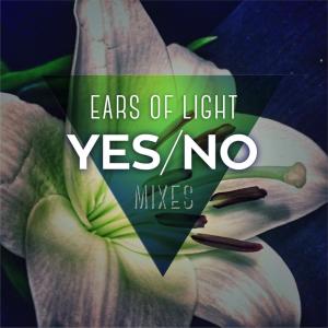 Ears Of Light的專輯Yes/No
