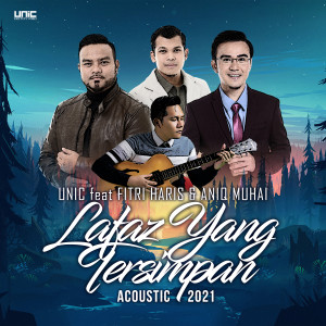 收听Unic的Lafaz Yang Tersimpan (Acoustic 2021)歌词歌曲