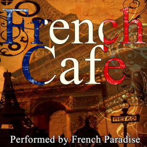 French Paradise的專輯French Cafe