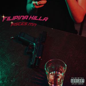 Album Filipina Killa' (Explicit) from Pisces.MN