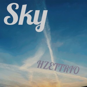 ดาวน์โหลดและฟังเพลง Sky พร้อมเนื้อเพลงจาก HZETTRIO