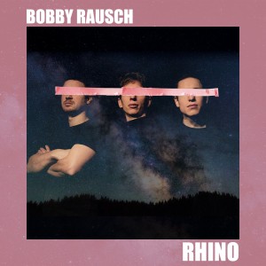Album Rhino from Bobby Rausch