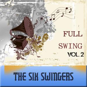 The Six Swingers的專輯Full Swing, Vol. 2