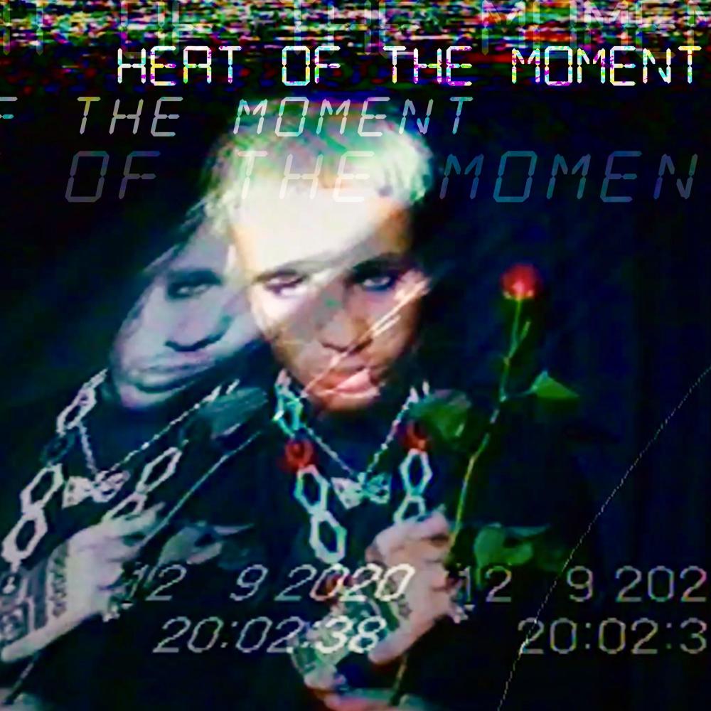 HEAT OF THE MOMENT (Explicit)
