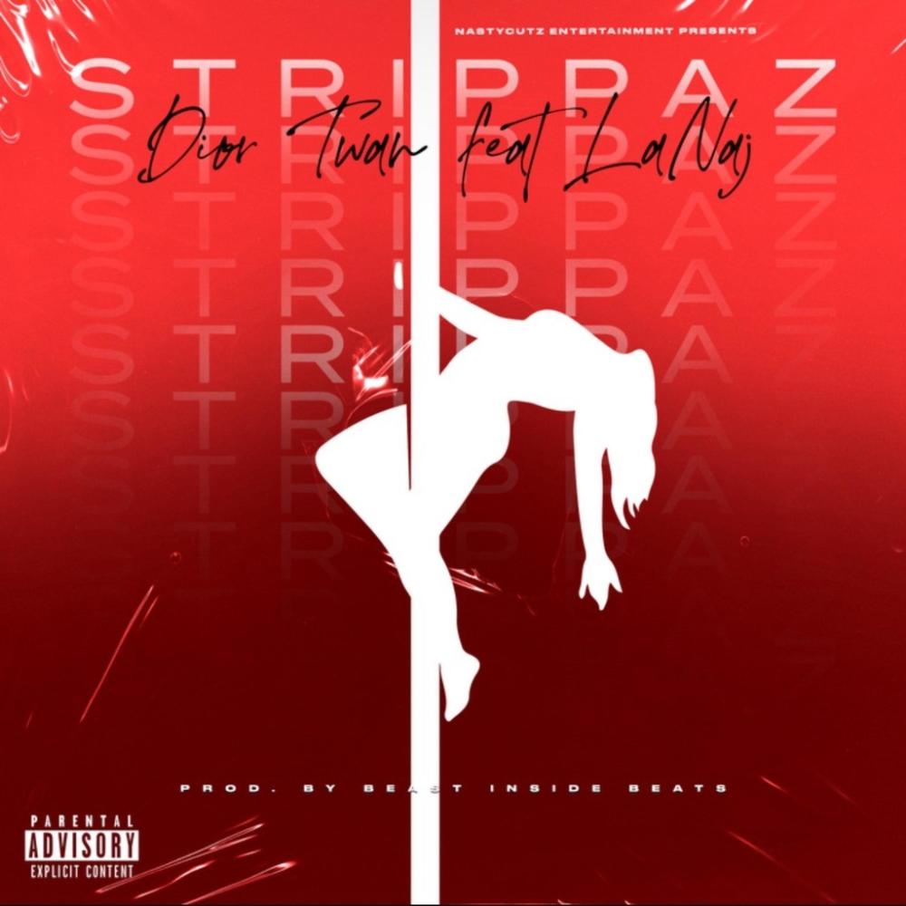 Strippaz (feat. La’naj) (Explicit)