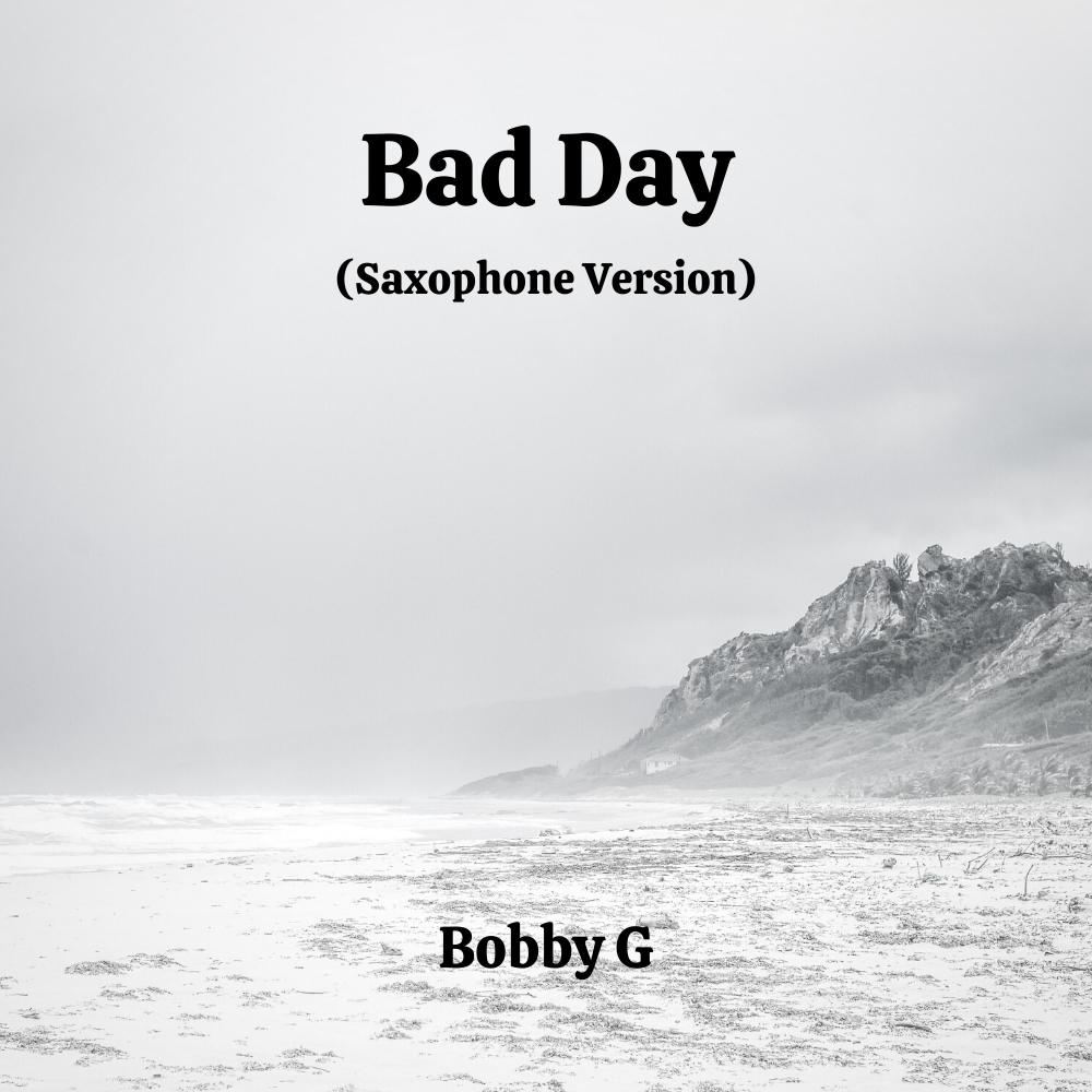 Bad Day (Saxophone Version)