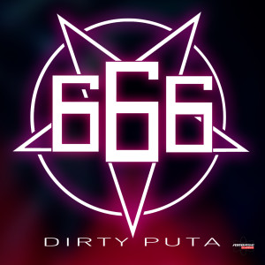 收聽666的Dirty Puta (Dirty XXL Mix) (Explicit) (Dirty XXL Mix|Explicit)歌詞歌曲