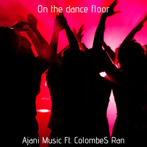 ColombeS Ran的专辑On the Dance Floor