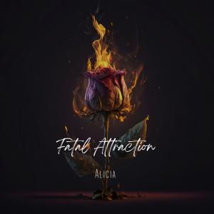 Alicia的專輯Fatal Attraction (Explicit)