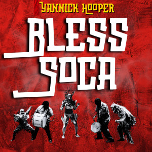 อัลบัม Bless Soca ศิลปิน Yannick Hooper