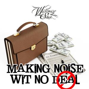 Westcoast Stone的專輯Making Noise Wit No Deal (Explicit)