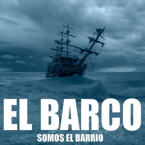 Somos del Barrio的專輯El Barco