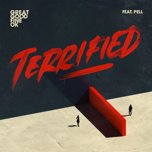 ดาวน์โหลดและฟังเพลง Terrified พร้อมเนื้อเพลงจาก Great Good Fine OK