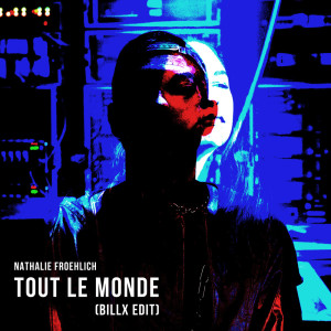 收听Billx的Tout le monde (Billx edit)歌词歌曲