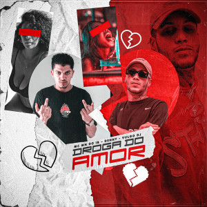 ดาวน์โหลดและฟังเพลง Droga do Amor (Explicit) พร้อมเนื้อเพลงจาก MC Mn do IB