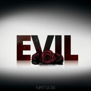 收聽Matt Goss的Evil (Single Version)歌詞歌曲