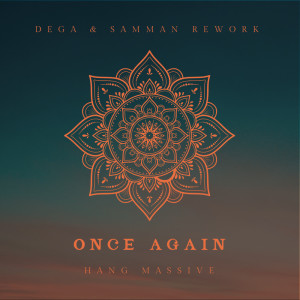 Album Once Again (Dega & Samman Rework) oleh Hang Massive