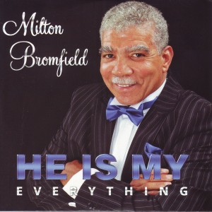 ดาวน์โหลดและฟังเพลง He Is My Everything พร้อมเนื้อเพลงจาก Milton Bromfield