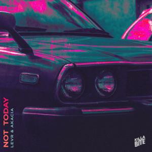 收聽LEVR的Not Today歌詞歌曲