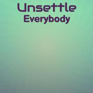 收听Panuel Maneo的Unsettle Everybody歌词歌曲