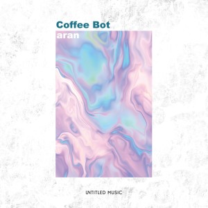 aran的專輯Coffee Bot
