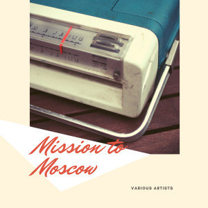 Album Mission to Moscow from Glenn Miller & The Army Airforce Band