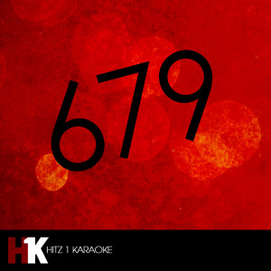 Hits 1 Karaoke的專輯679 (In the Style of Fetty Wap) [Karaoke Version] - Single