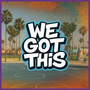 Jason D. Harris的專輯We Got This (feat. Phippa)