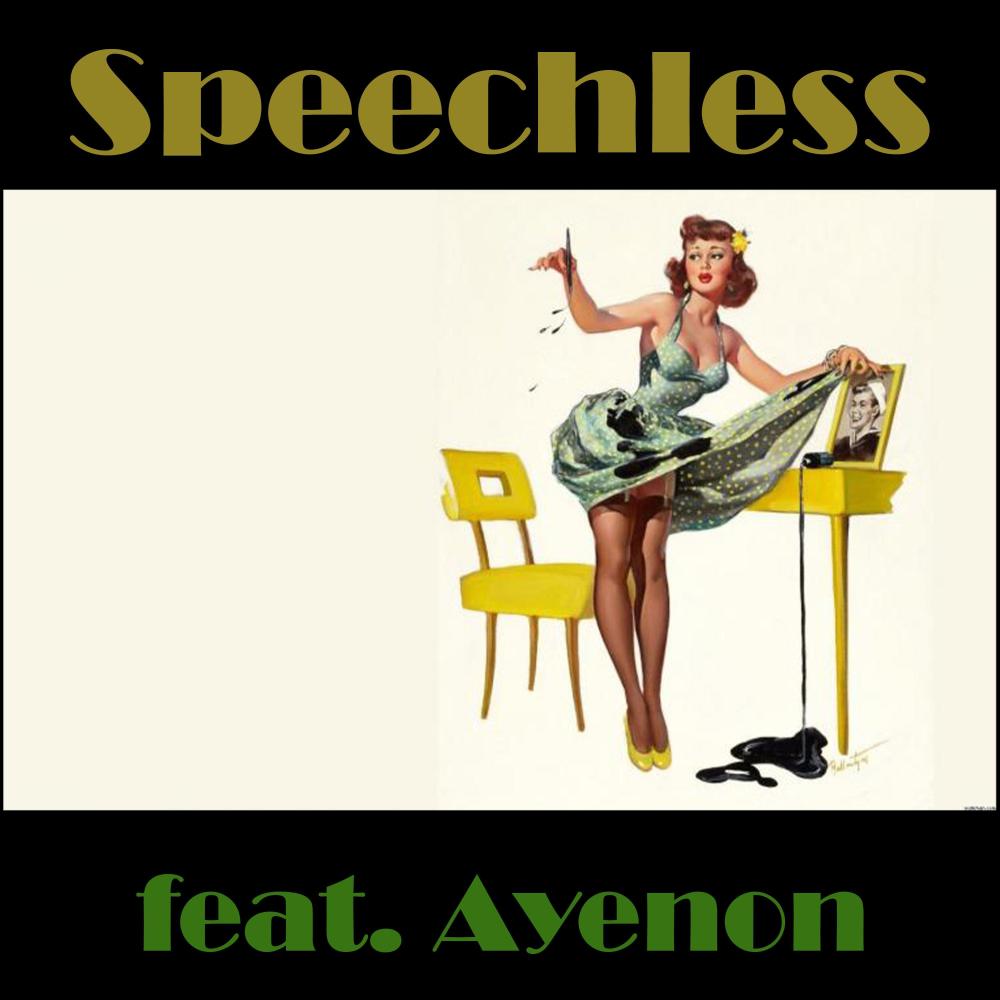 Speechless (feat. Ayenon) (Explicit)