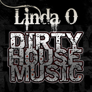 ดาวน์โหลดและฟังเพลง Dirty House Music (Peter K Radio Mix) พร้อมเนื้อเพลงจาก Linda O