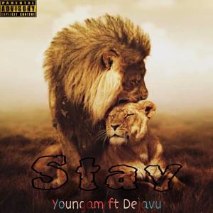 YoungAM的專輯Stay (feat. Dejavu) [Explicit]
