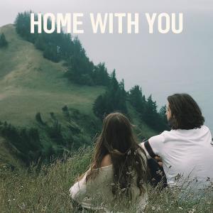 收聽Dani Pérez的Home With you歌詞歌曲