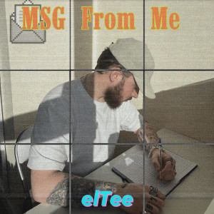 Album Msg from Me (Explicit) oleh Eltee