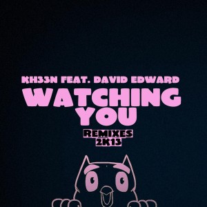 收聽Kh33n的Watching You (El Najib Dubstep Chill Remix)歌詞歌曲